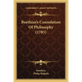 Boethius's Consolation Of Philosophy (1785)