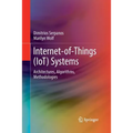 Internet-Of-Things (Iot) Systems: Architectures, Algorithms, Methodologies