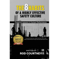 The 8 Habits of a Highly Effective Safety Culture: Powerful Lessons in Human Performance