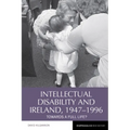 Intellectual Disability and Ireland, 1947 1996