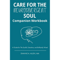Care for The Neurodivergent Soul Companion Workbook