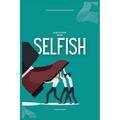 How to Stop Being Selfish: The Ultimate Guide on How to be Less Selfish