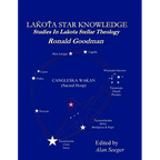 Lakota Star Knowledge: Studies in Lakota Stellar Theology