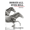Horses All Over Hell