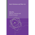 Early Christians and Their Art