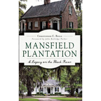 Mansfield Plantation: A Legacy on the Black River - Hardcover