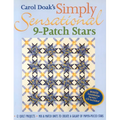 Carol Doak's Simply Sensational 9-Patch Stars: - 12 Quilt Projects - Mix & Match Units to Create a Galaxy of Paper-Pieced Stars