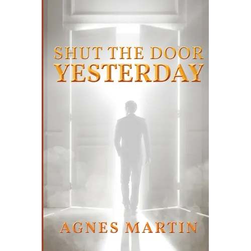Shut the Door on Yesterday