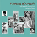 Memories of Auroville: Told by early Aurovilians