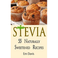 Stevia 55 Naturally Sweetened Recipes