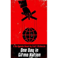 One Day in Gitmo Nation (A No Agenda Novel)