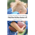 If I Knew I Was Going to Have Three Boys, I Would Have Paid More Attention in PE: Volume 2
