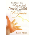 God Gave You the Special Needs Child for a Purpose