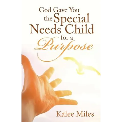 God Gave You the Special Needs Child for a Purpose