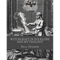 Witchcraft in Folklore and Mythology