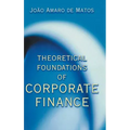 Theoretical Foundations of Corporate Finance
