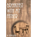 Breakfast with my Father