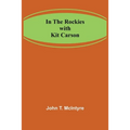 In the Rockies with Kit Carson