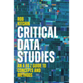 Critical Data Studies: An A to Z Guide to Concepts and Methods