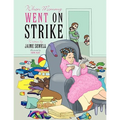 When Mommy Went on Strike