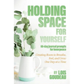 Holding Space For Yourself