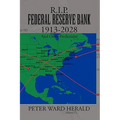 R.I.P. Federal Reserve Bank 1913-2028