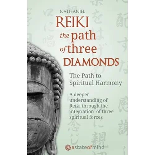 Reiki. The Path of Three Diamonds: The Path to Spiritual Harmony