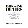 Imposing Duties: Government's Changing Approach to Compliance