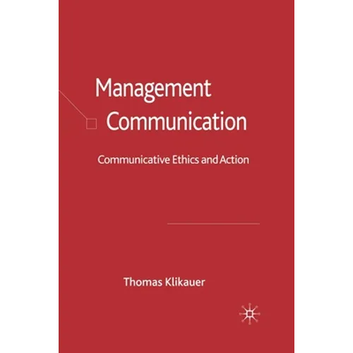 Management Communication: Communicative Ethics and Action