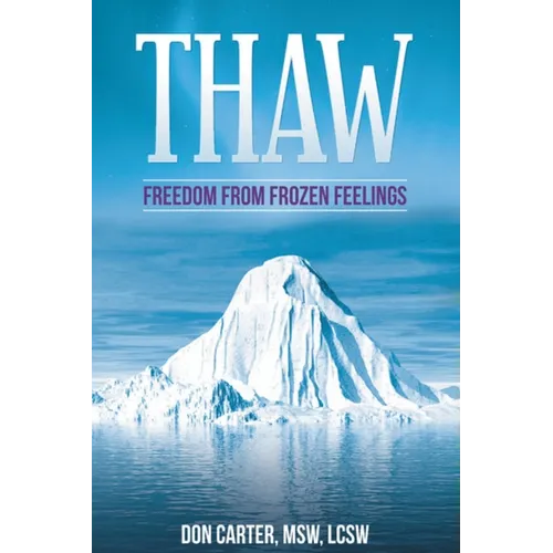 Thaw - Freedom from Frozen Feelings
