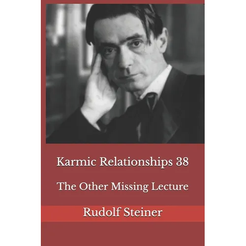 Karmic Relationships 38: The Other Missing Lecture