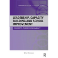 Leadership, Capacity Building and School Improvement: Concepts, themes and impact