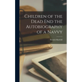 Children of the Dead end the Autobiography of a Navvy