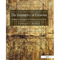 The Geometry of Creation: Architectural Drawing and the Dynamics of Gothic Design