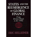 States and the Reemergence of Global Finance: From Bretton Woods to the 1990s