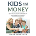 Kids and Money: Teaching Financial Responsibility and Values to Children