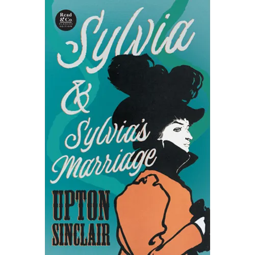 Sylvia & Sylvia's Marriage (Read & Co. Classics Edition)