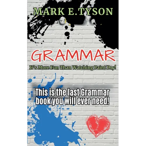 Grammar: It's More Fun Than Watching Paint Dry