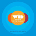 The WID Factor: Why I Do What I Do