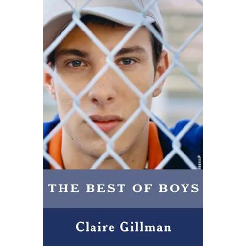 The Best of Boys: Helping Your Sons Through Their Teenage Years