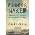 Running Naked: Surviving the Legacy of Family in Rural Nebraska