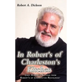 In Robert's of Charleston's Kitchen: Chef Robert's Recipes from Robert's of Charleston Restaurant