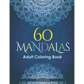60 Mandalas Adults Coloring Book: Meditation and happiness. Inspiring and relaxing designs looking for connecting with your soul.