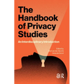 The Handbook of Privacy Studies: An Interdisciplinary Introduction