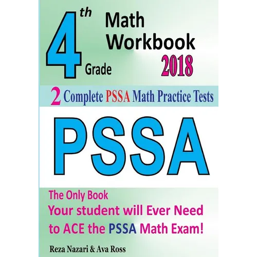 4th Grade PSSA Math Workbook 2018: The Most Comprehensive Review for the Math Section of the PSSA TEST
