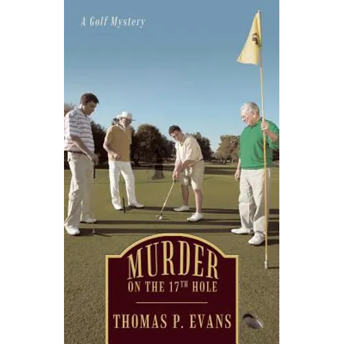 Murder on the 17th Hole: A Golf Mystery