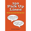 250 Pick Up Lines: Great Collection of Successful Chat Up Lines