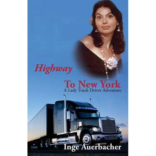 Highway to New York: A Lady Truck Driver Adventure