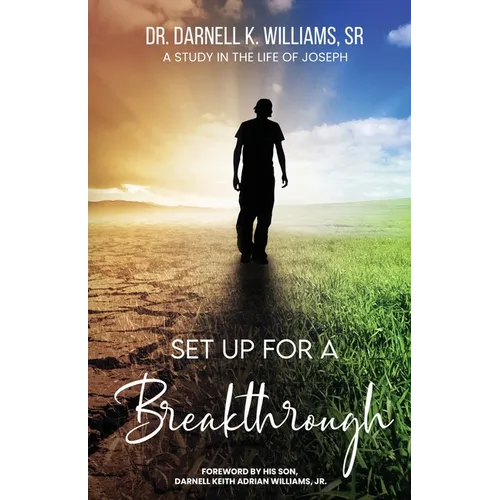 Setup for a Breakthrough- The Life of Joseph