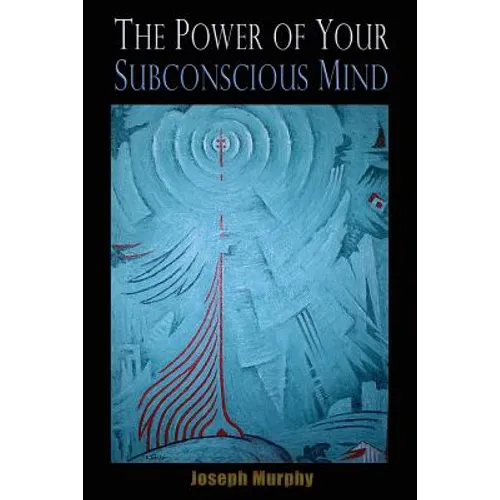 The Power of your Subconscious Mind